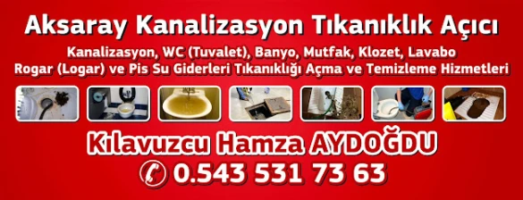 Aksaray Tuvalet Lavabo Kanalizasyon Wc Banyo Mutfak Logar Gider Tıkanıklığı Kılavuz Açma Temizleme