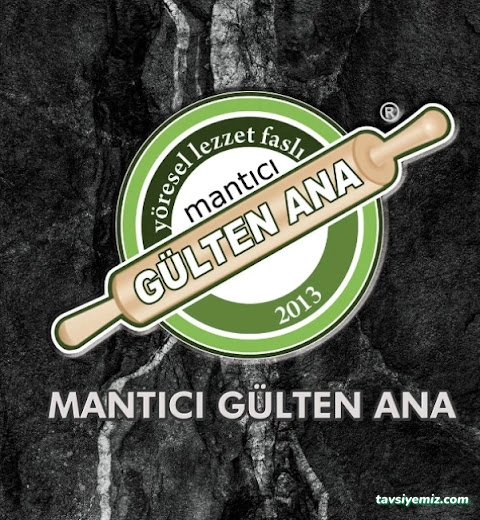 Mantıcı Gülten Ana Mantıcı Gülten Ana