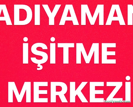 Adıyaman İşitme Merkezi Adıyaman İşitme Merkezi