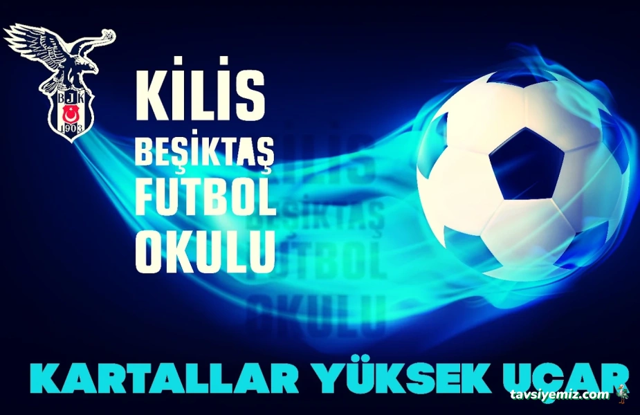 Beşiktaş Kilis Futbol Okulu Beşiktaş Kilis Futbol Okulu