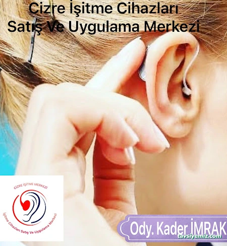 Cizre İşitme Cihazları Satış Ve Uygulama Merkezi Cizre İşitme Cihazları Satış Ve Uygulama Merkezi