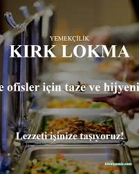 Kırk Lokma Yemekçilik Kırk Lokma Yemekçilik