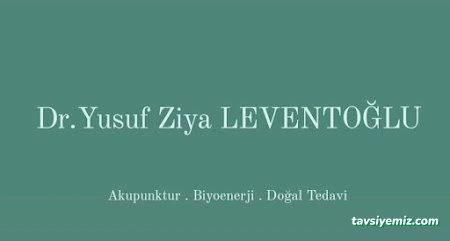 Dr. Yusuf Ziya Leventoğlu - Akuantum Enerji (Akupunktur Biyoenerji Doğal Tedavi) Dr. Yusuf Ziya Leventoğlu - Akuantum Enerji (Akupunktur Biyoenerji Doğal Tedavi)