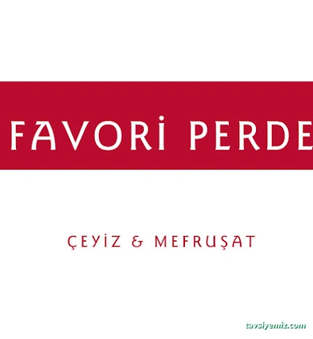 Favori Perde & Çeyiz Favori Perde & Çeyiz