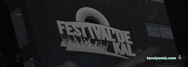 Festival'de Kal Festival'de Kal
