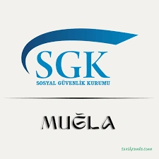 Muğla Sosyal Güvenlik İl Müdürlüğü Muğla Sosyal Güvenlik İl Müdürlüğü