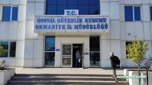 Osmaniye Sosyal Güvenlik İl Müdürlüğü Osmaniye Sosyal Güvenlik İl Müdürlüğü