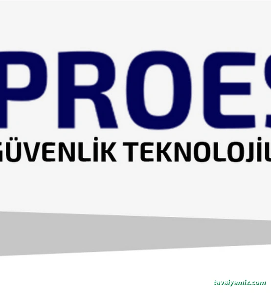 Proes Güvenlik Teknolojileri Proes Güvenlik Teknolojileri