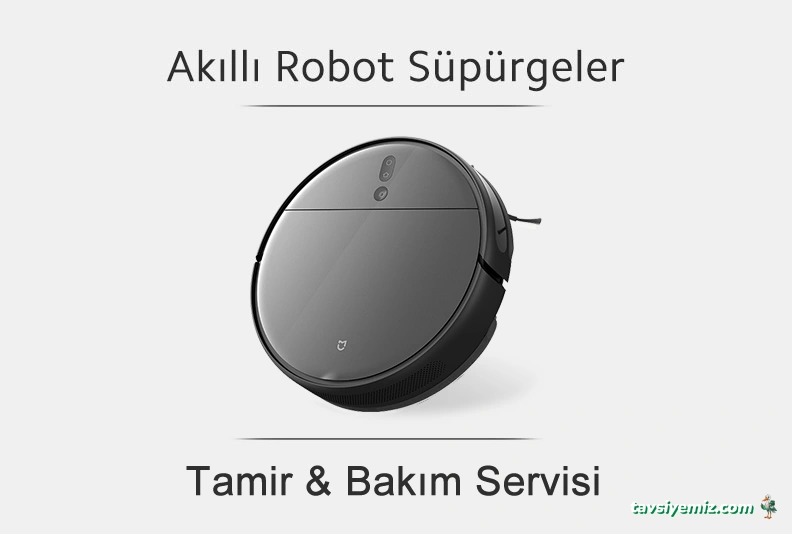Robot Süpürge Tamiri 'Ert Teknik'