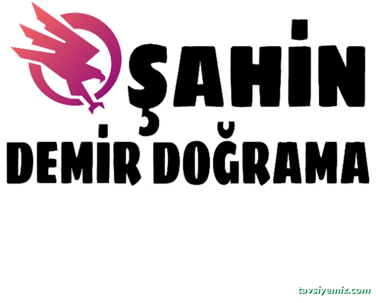 Şahin Demir Doğrama Şahin Demir Doğrama