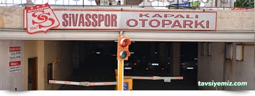 Sivasspor Kapalı Otopark Sivasspor Kapalı Otopark