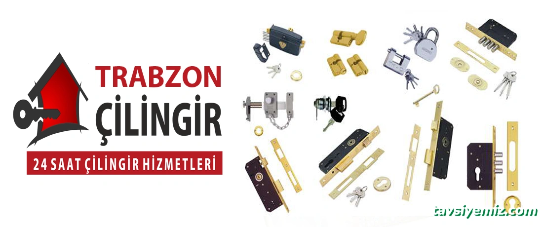 Trabzon Çilingir Trabzon Çilingir